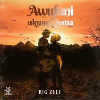 Big Zulu – Awufuni Ukung’Qoma [Music]
