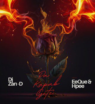 DJ Zan_D ft EeQue & HPPEE – Pa Kapab Gete [Music]