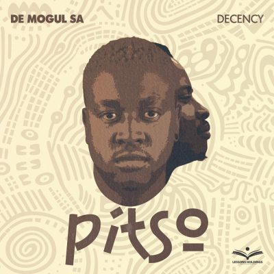 De Mogul SA & Decency – PITSO [Music]