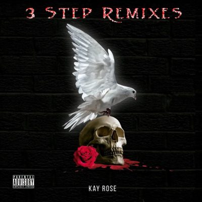 Kay Rose – 3 Step Remixes [EP]