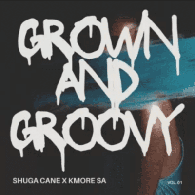 Shuga Cane & Kmore SA – Grown and Groovy [EP]