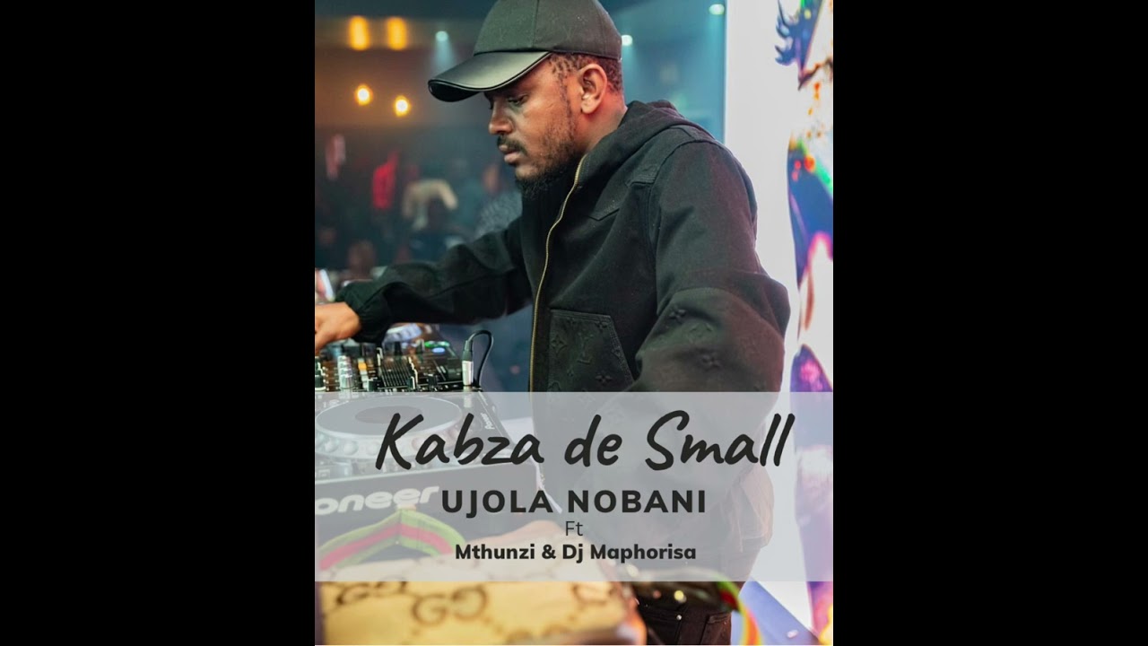 Kabza De Small ft Mthunzi & DJ Maphorisa – Ujola nobani [Music]