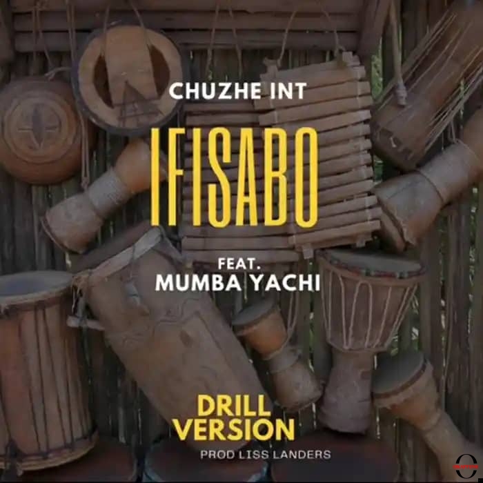 Chuzhe Int ft. Mumba Yachi – Ifisabo