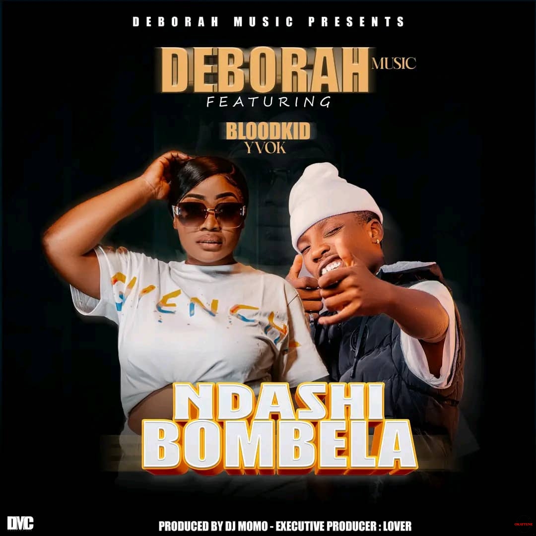 Deborah ft. Blood Kid Yvok – Ndashibombela
