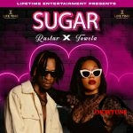 Rustar ft. Towela Kaira – Sugar