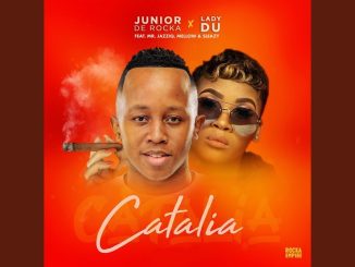 Junior De Rocka – Catalia ft. Lady Du, Mr JazziQ, Mellow & Sleaz