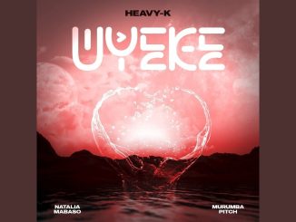 Heavy-K, Murumba Pitch & Natalia Mabaso – Uyeke (3 Step Revisit)