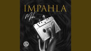Mjeke ft El Maestro & Sanele Mthiyane – Impahla